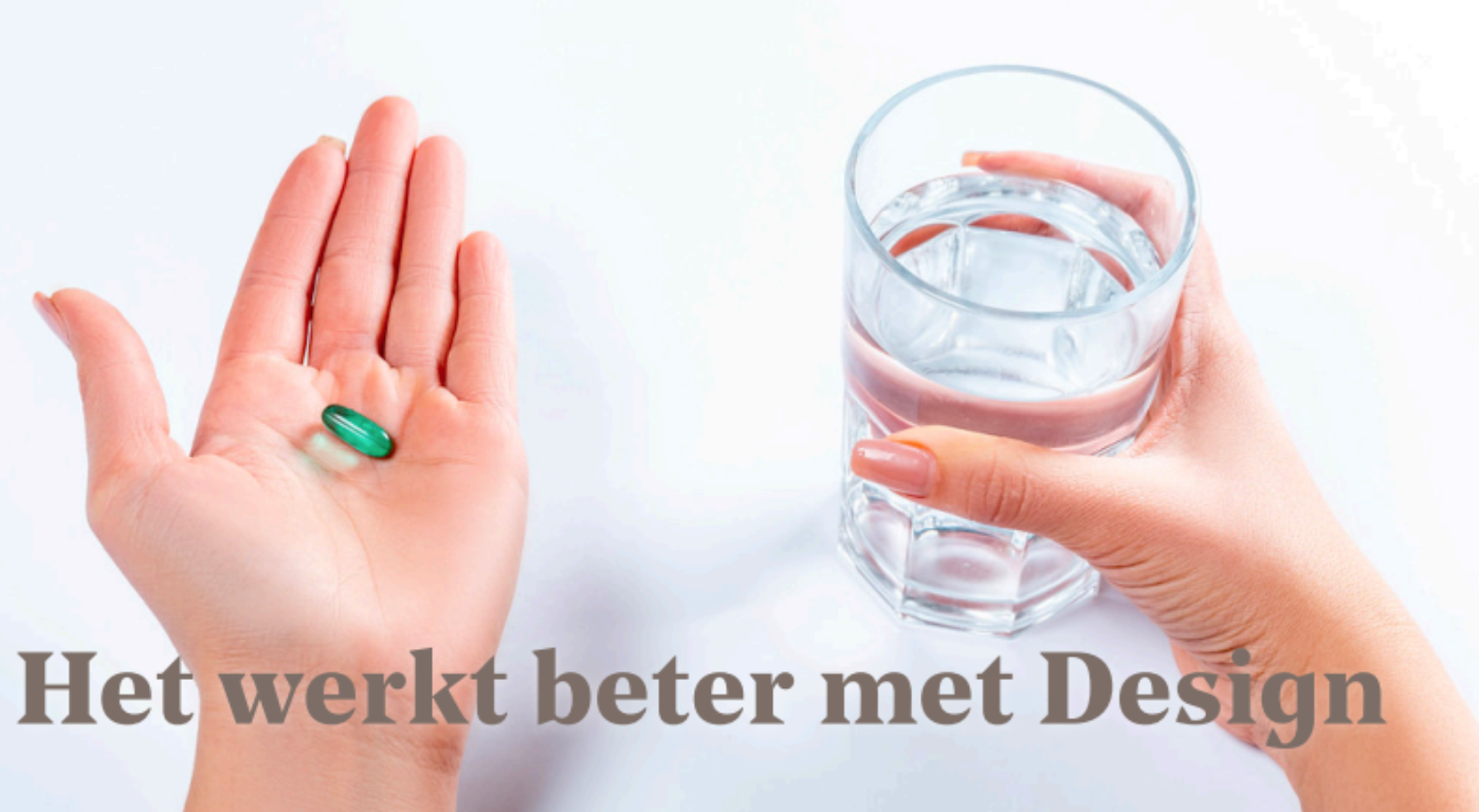 Het werkt beter met design